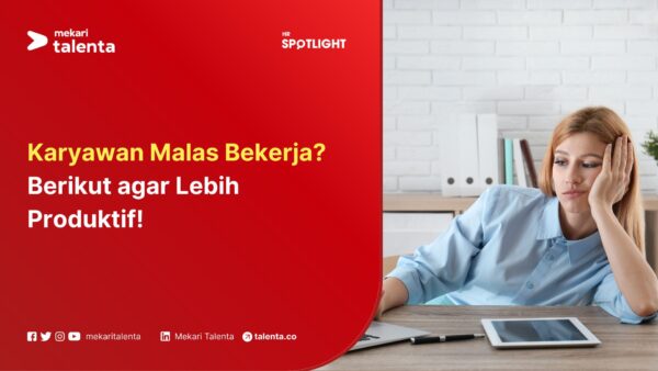 Karyawan Malas Bekerja? Berikut agar Lebih Produktif!