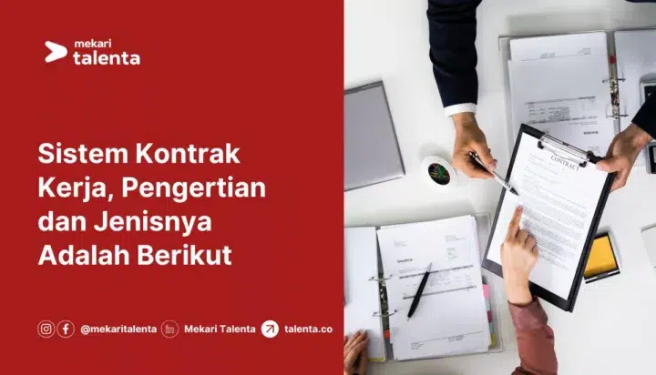 Sistem Kontrak Kerja, Pengertian dan Jenisnya Adalah Berikut