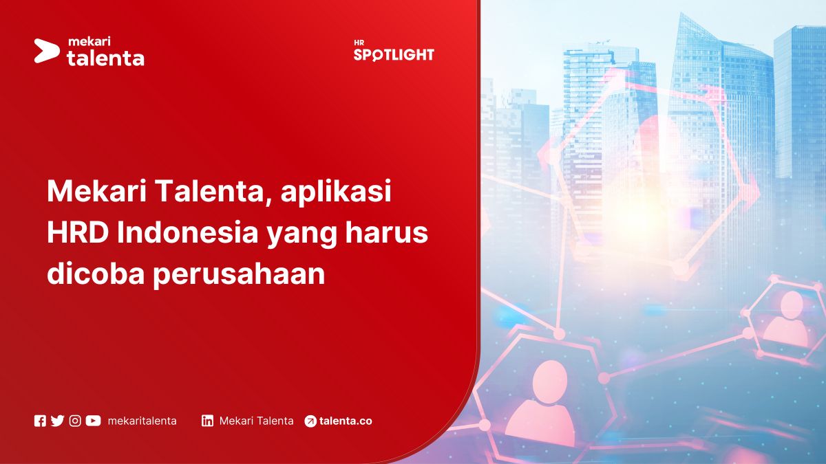 Talenta, Aplikasi HRD Indonesia yang Harus Dicoba Perusahaan