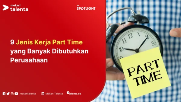 9 Jenis Kerja Part Time yang Banyak Dibutuhkan Perusahaan