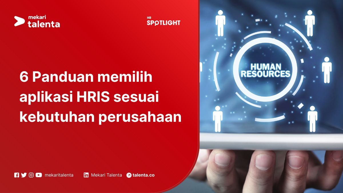 6 Panduan memilih aplikasi HRIS sesuai kebutuhan perusahaan