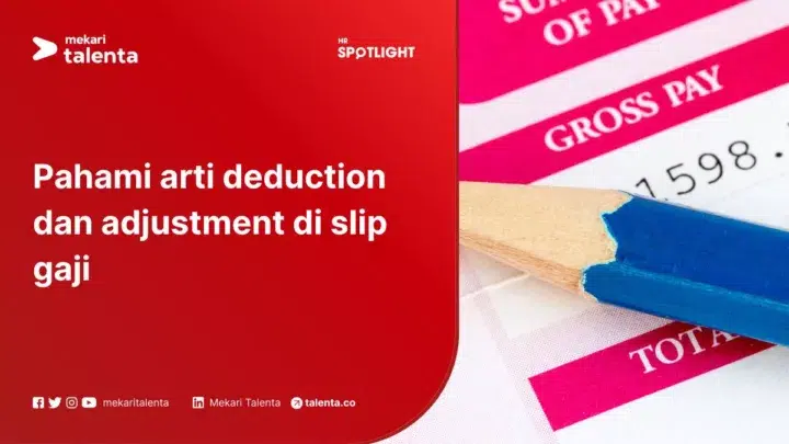 Pahami Arti Deduction dan Adjustment di Slip Gaji