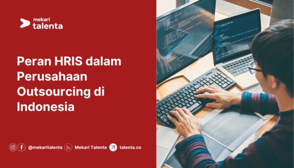 Peran HRIS dalam Perusahaan Outsourcing di Indonesia