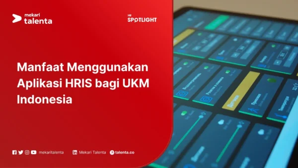 Manfaat Menggunakan Aplikasi HRIS bagi UKM Indonesia