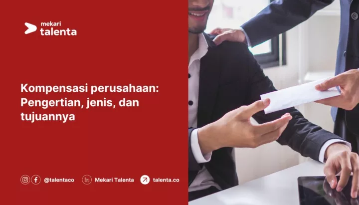 Kompensasi Perusahaan: Pengertian, Jenis, dan Tujuannya
