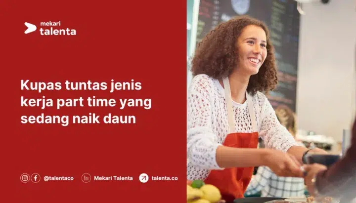 Kupas Tuntas Jenis Kerja Part Time yang Sedang Naik Daun