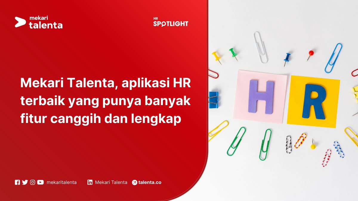Talenta Aplikasi HR Terbaik, Punya Banyak Fitur Canggih dan Lengkap