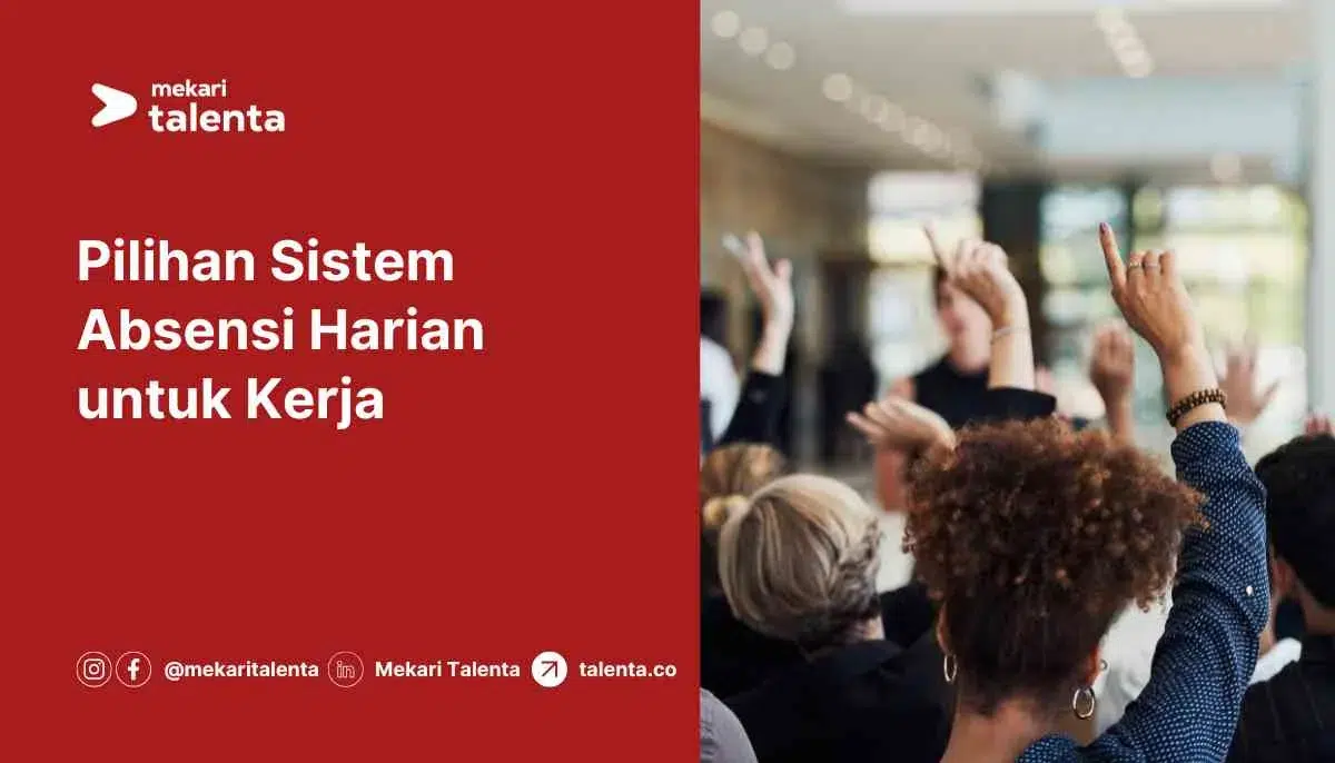 Pilihan Sistem Absensi Harian untuk Kerja