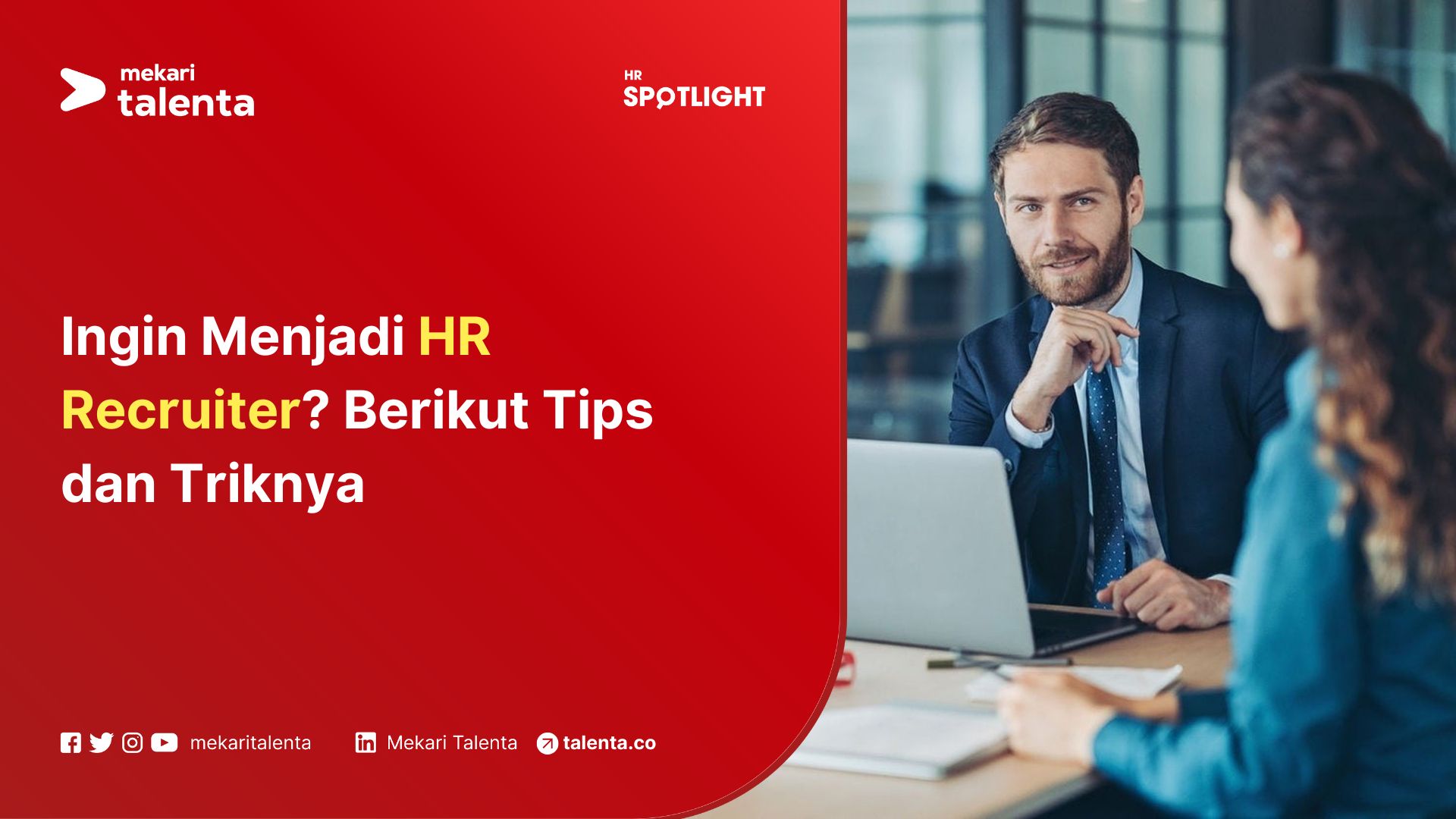 Ingin Menjadi HR Recruiter? Berikut Tips dan Triknya