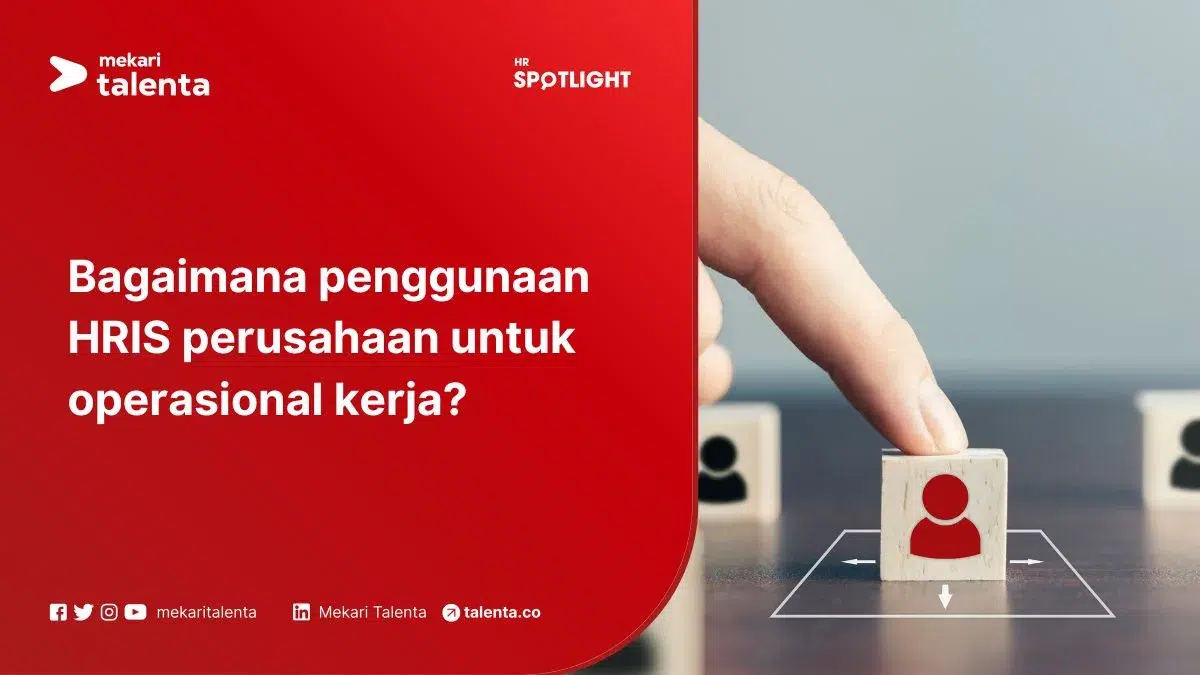 Bagaimana Penggunaan HRIS Perusahaan untuk Operasional Kerja?