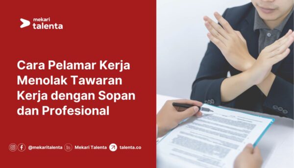 Cara Pelamar Kerja Menolak Tawaran Kerja dengan Sopan dan Profesional
