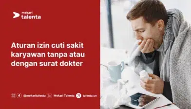 Aturan Izin Cuti Sakit Karyawan Tanpa atau dengan Surat Dokter
