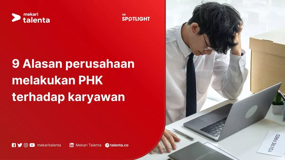 9 Alasan Perusahaan Melakukan PHK Terhadap Karyawan