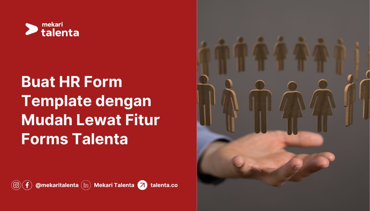 Buat HR Form Template dengan Mudah Lewat Fitur Forms Talenta