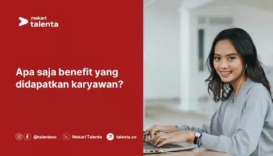 Apa Saja Benefit yang Didapatkan Karyawan?