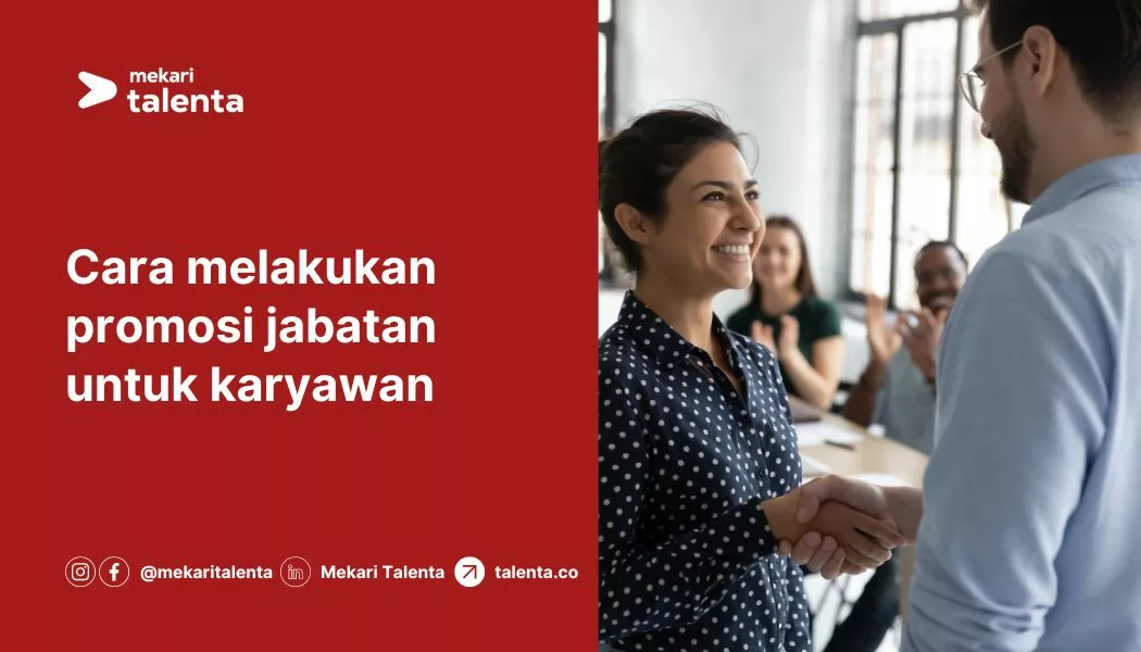 Cara Perusahaan Melakukan Promosi Jabatan untuk Karyawan