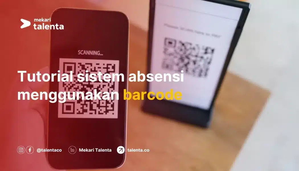 Sistem Absensi Menggunakan Barcode, Berikut Tutorialnya