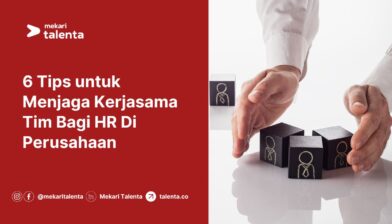 Gambar 6 Tips untuk Menjaga Kerjasama Tim Bagi HR Di Perusahaan