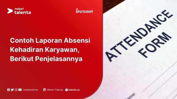 Gambar Contoh Laporan Absensi Kehadiran Karyawan, Berikut Penjelasannya