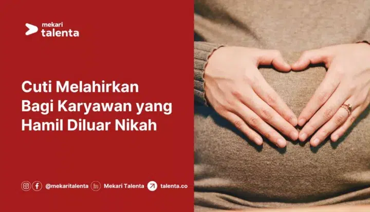 Cuti Melahirkan Bagi Karyawan yang Hamil Diluar Nikah