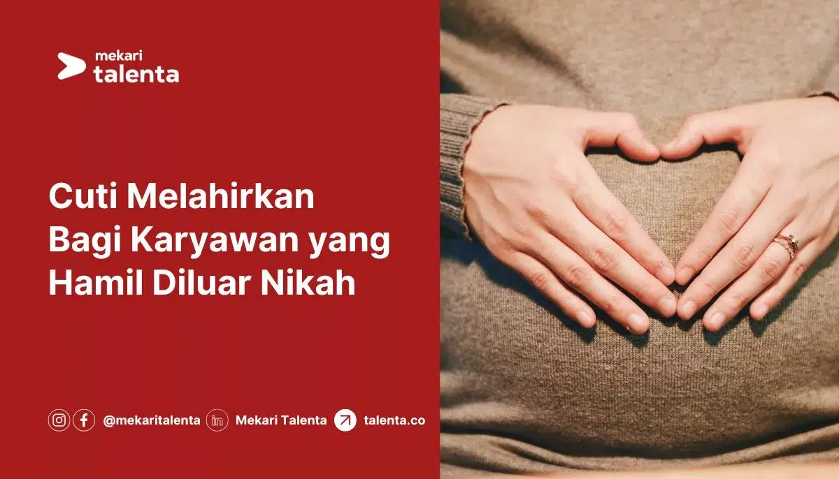 Cuti Melahirkan Bagi Karyawan yang Hamil Diluar Nikah