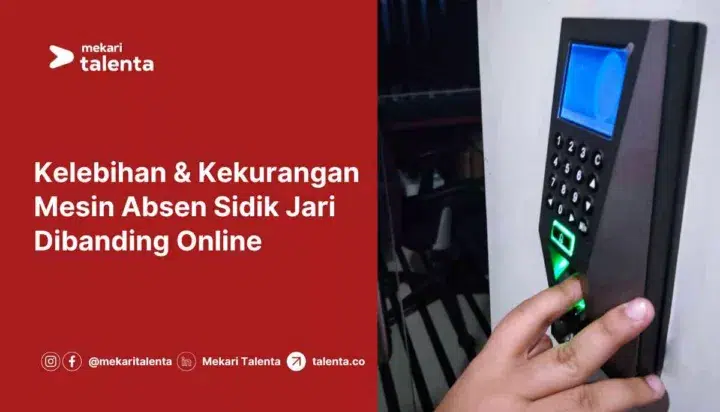 Kelebihan & Kekurangan Mesin Absen Sidik Jari Dibanding Online