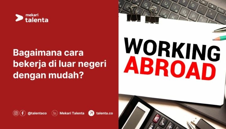 Bagaimana Cara Bekerja di Luar Negeri dengan Mudah?