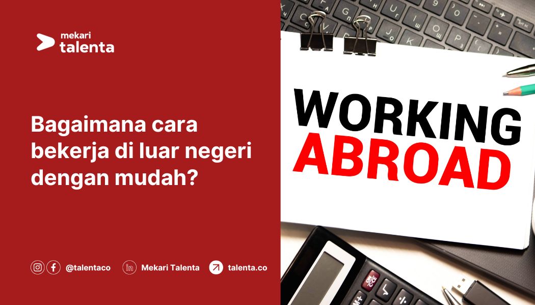 Bagaimana Cara Bekerja di Luar Negeri dengan Mudah?