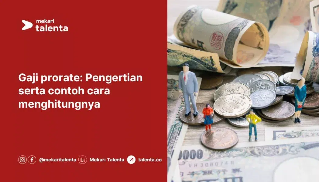 Gaji Prorate: Pengertian serta Contoh Cara Menghitungnya