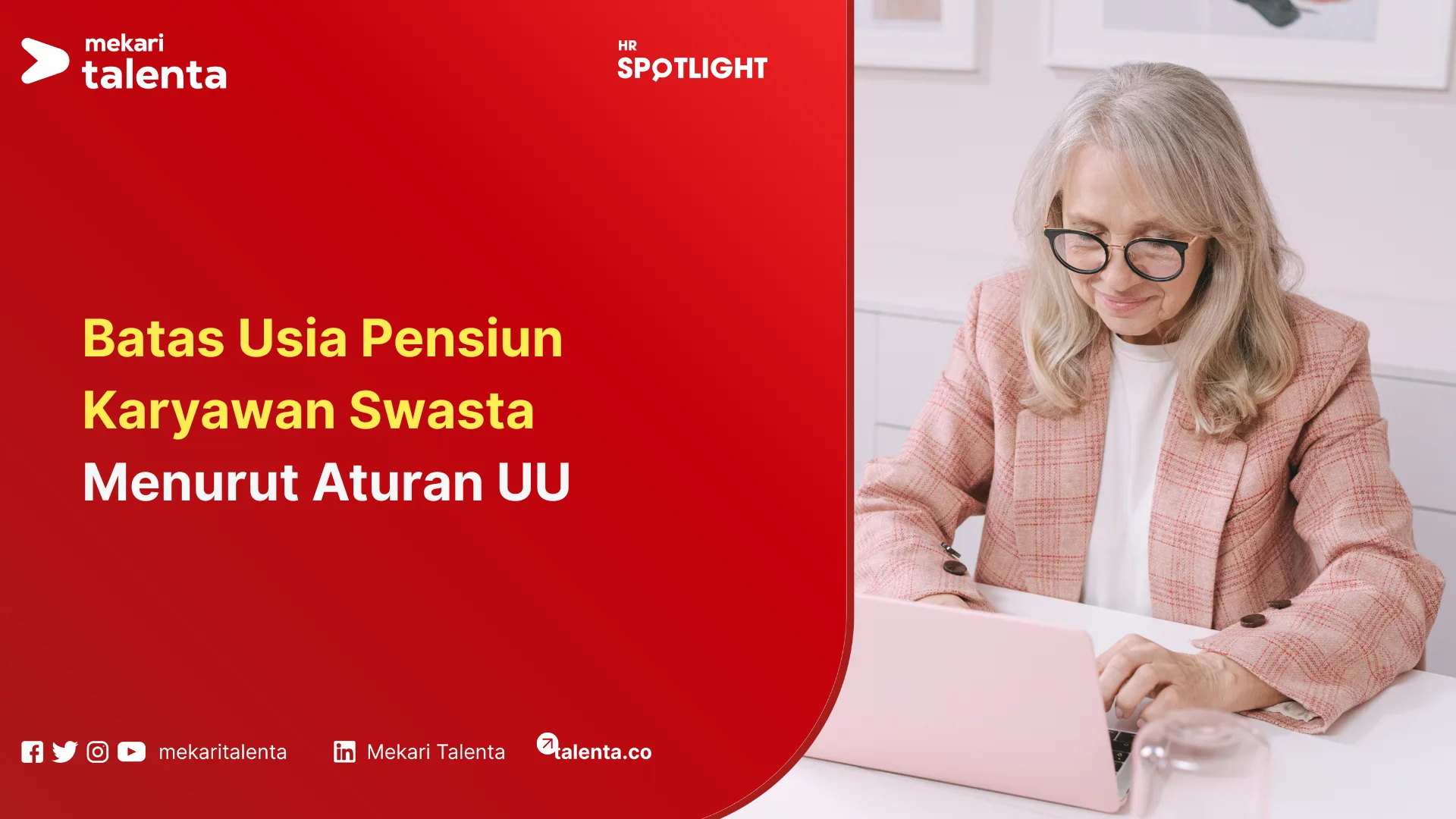 Batas Usia Pensiun Karyawan Swasta Menurut Aturan UU