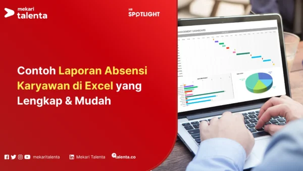 Contoh Laporan Absensi Karyawan di Excel yang Lengkap & Mudah