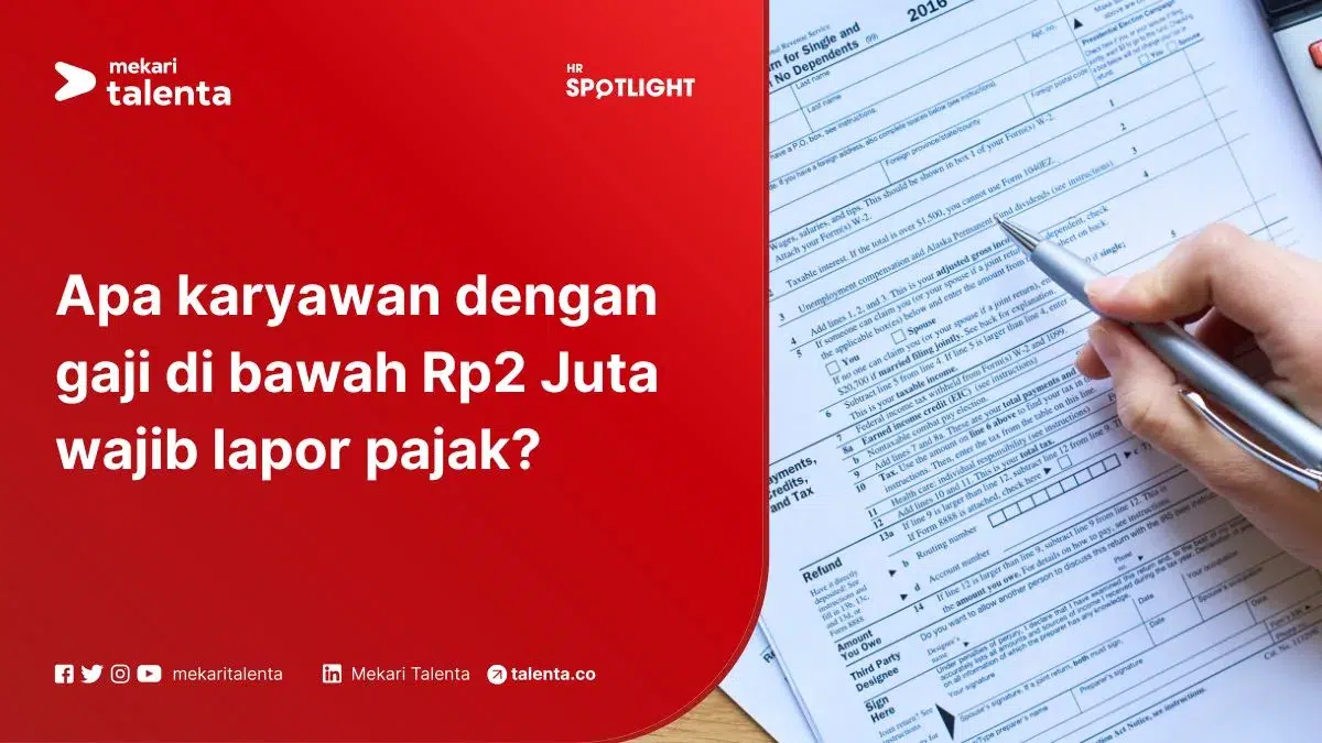 Apa Karyawan dengan Gaji di Bawah Rp2 Juta Wajib Lapor Pajak?