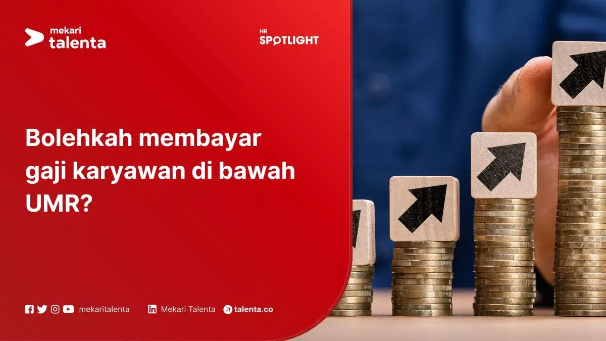 Bolehkah Membayar Gaji Karyawan di Bawah UMR?