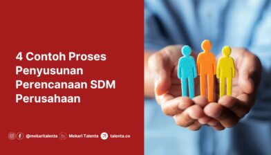 4 Contoh Proses Penyusunan Perencanaan SDM Perusahaan