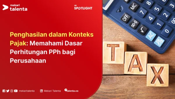 Penghasilan dalam Konteks Pajak Memahami Dasar Perhitungan PPh bagi Perusahaan