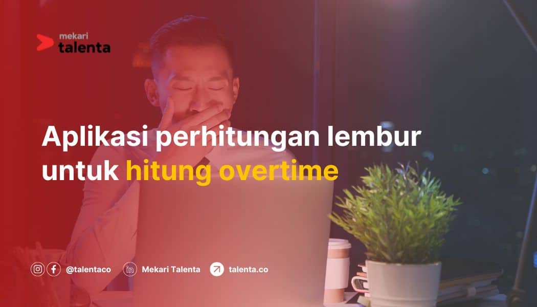 Aplikasi Perhitungan Lembur untuk Hitung Overtime Karyawan