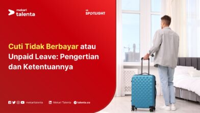 Cuti Tidak Berbayar atau Unpaid Leave Pengertian dan Ketentuannya