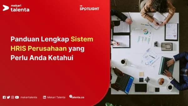 Panduan Lengkap Sistem HRIS Perusahaan yang Perlu Anda Ketahui
