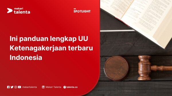 Ini Panduan Lengkap UU Ketenagakerjaan Terbaru Indonesia