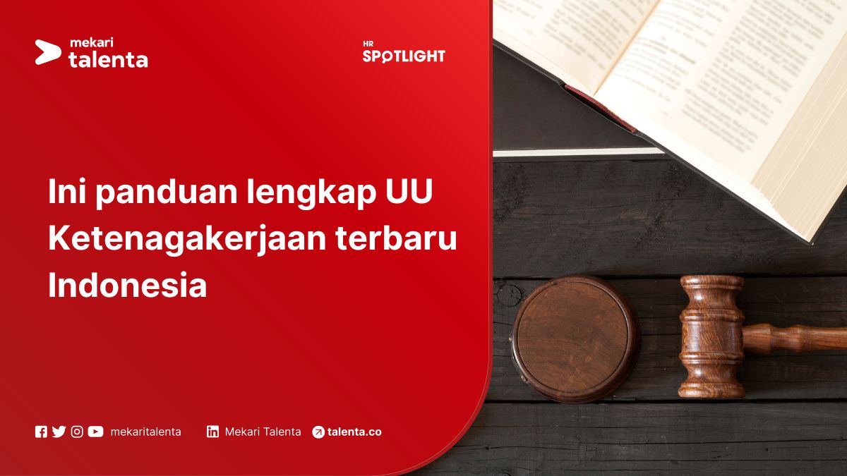 Ini Panduan Lengkap UU Ketenagakerjaan Terbaru Indonesia