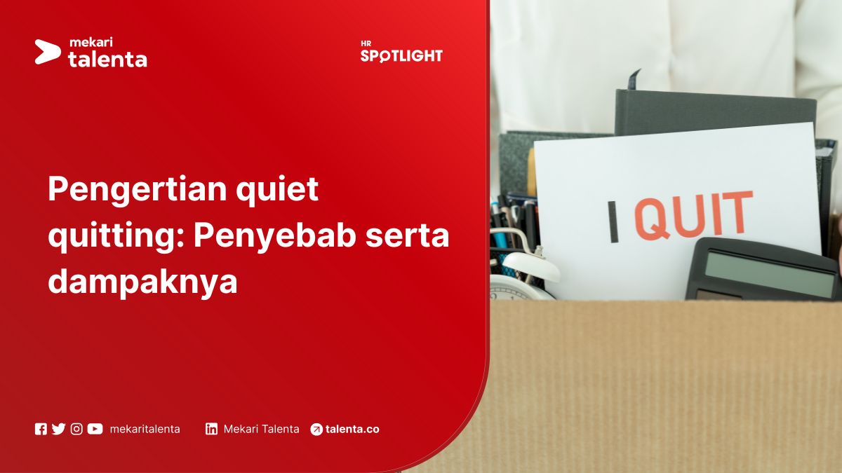 Pengertian Quiet Quitting: Penyebab serta Dampaknya