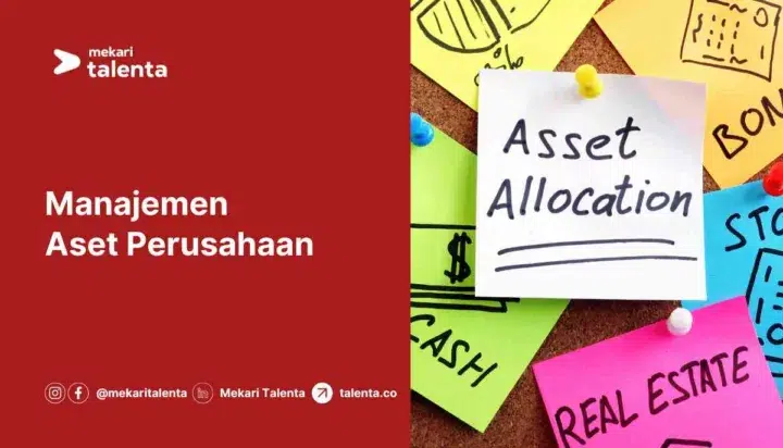 Manajemen Aset Perusahaan: Siklus, Prosedur, Tahapan, dan Manfaat
