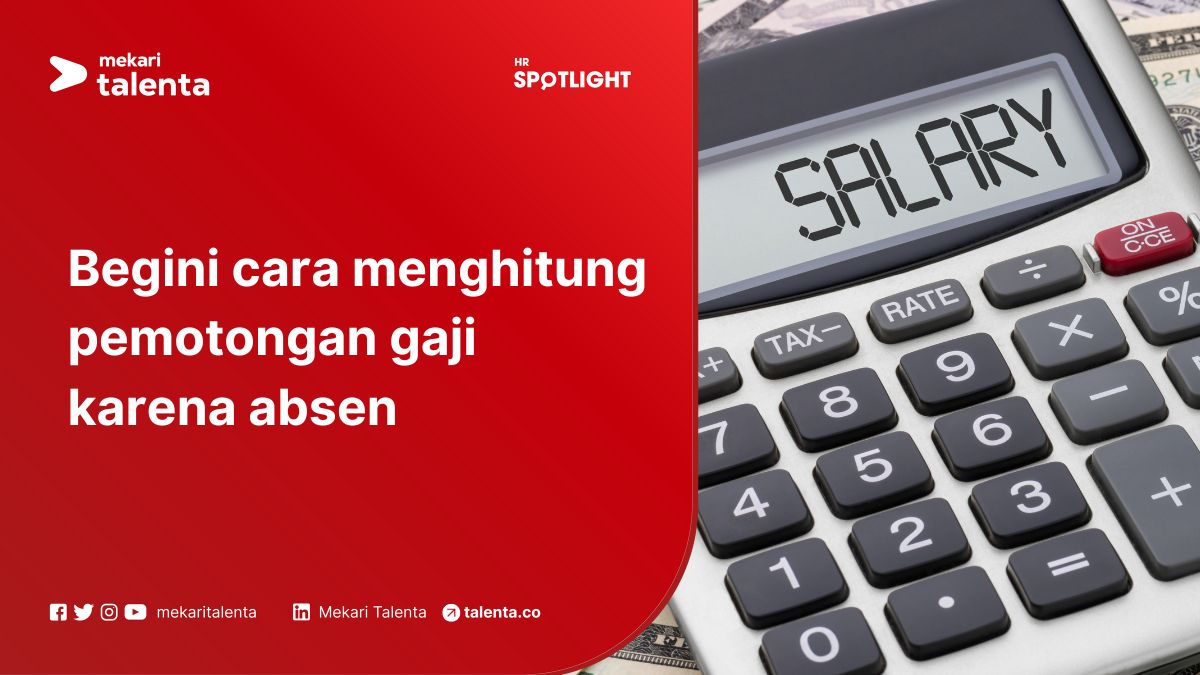 Begini Cara Menghitung Pemotongan Gaji karena Absen