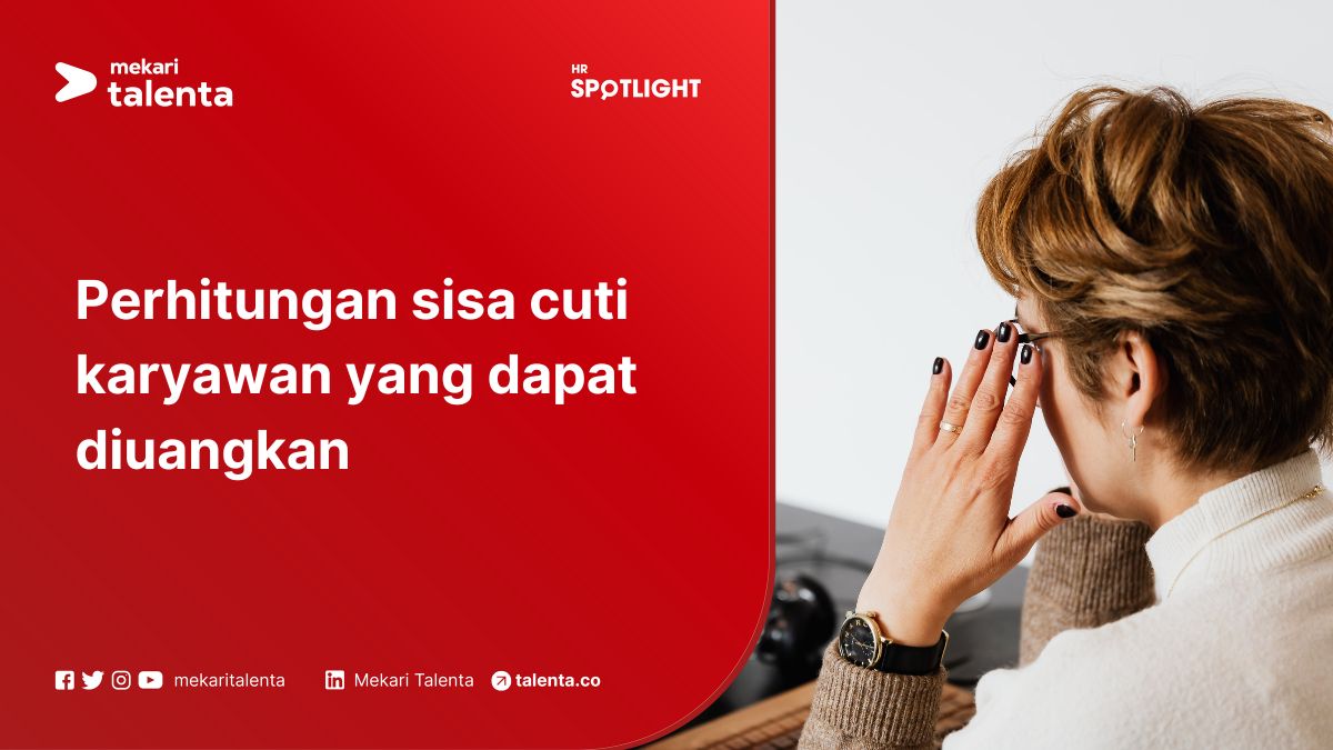 Perhitungan Sisa Cuti Karyawan yang Dapat Diuangkan