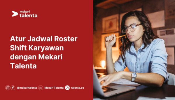 Gambar Atur Jadwal Roster Shift Karyawan dengan Mekari Talenta