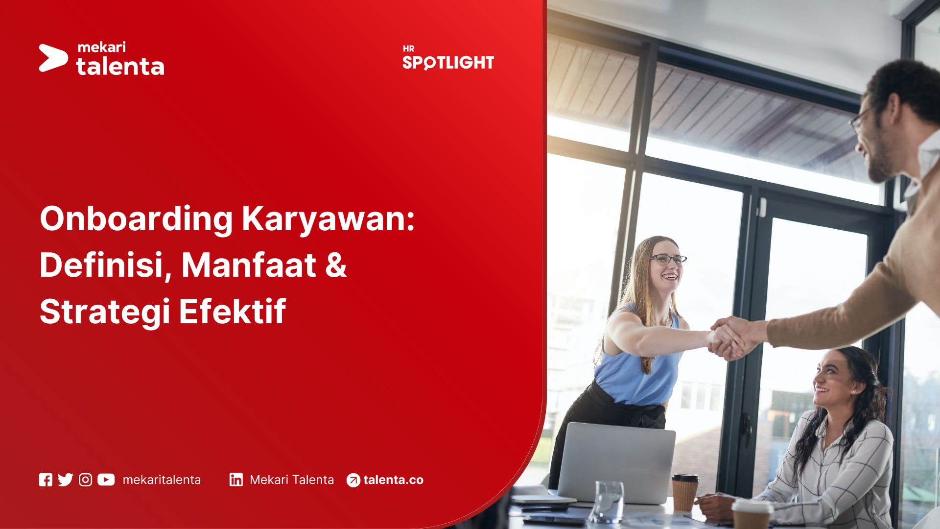 Onboarding Karyawan: Definisi, Manfaat & Strategi Efektif