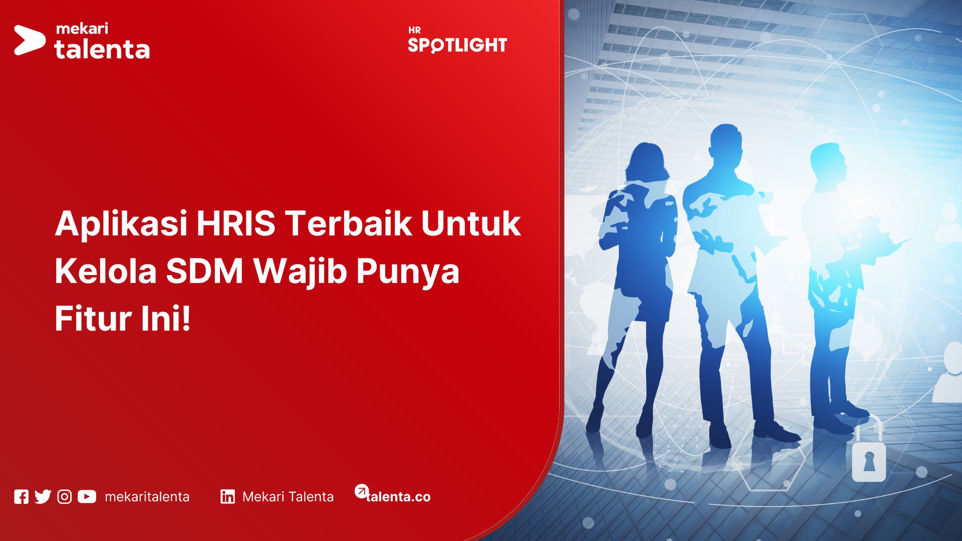 Aplikasi HRIS Terbaik Untuk Kelola SDM Wajib Punya Fitur Ini!