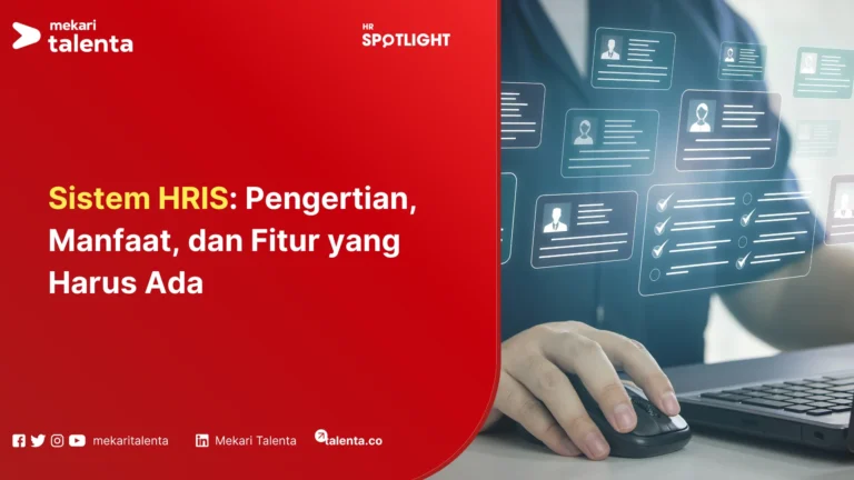 Sistem HRIS: Pengertian, Manfaat, dan Fitur yang Harus Ada