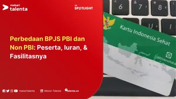 Perbedaan BPJS PBI dan Non PBI: Peserta, Iuran, & Fasilitasnya
