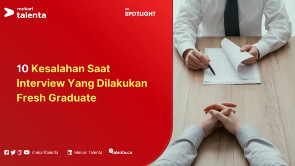 kesalahan saat interview fresh graduate